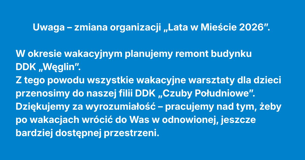 tekst informacyjny: Uwaga &ndash; zmiana organizacji &bdquo;Lata w Mieście 2026&rdquo;